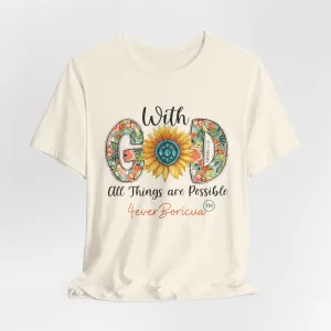 WITH GOD ALL THINGS ARE POSSIBLE Unisex Puerto Rico Shirt 4everBoricua™️